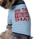 Been There Destroyed That Doggie T-shirt