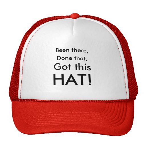 been_there_done_that_got_this_hat-r74a3024d1eb54fb8912bf9d98e62b18d_v9wf1_8byvr_512.jpg