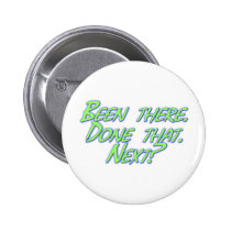 Been there, done that buttons
