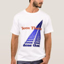 Been there, done that t-shirts by MidnightOil Been there, done that t-shirts