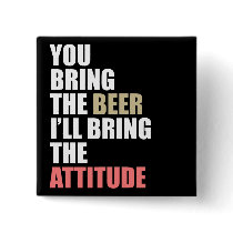 Beer, Attitude Button