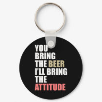 Beer, Attitude keychains by boldhumor Beer, Attitude keychains
