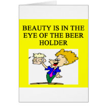 BEER: beauty is in the eye of the beholder Greeting Cards