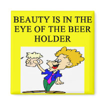 BEER: beauty is in the eye of the beholder Fridge Magnets