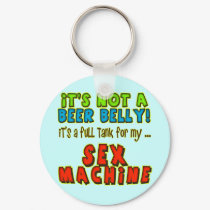 Beer Belly Sex Machine T-shirts Gifts keychains