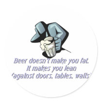 Beer Doesn't Make You Fat stickers by tntshirtsngifts Beer Doesn't Make You Fat stickers