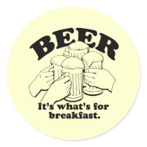 BEER FOR BREAKFAST stickers by Shirtuosity BEER FOR BREAKFAST stickers