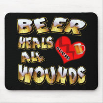 Beer Heals All Wounds T-shirts Gifts mousepads