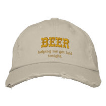 BEER, helping me get laid tonight. embroidered hats by dirtyhats BEER, helping me get laid tonight. embroidered hats