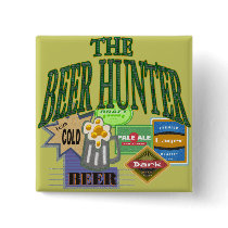 Beer Hunter T-shirts Gifts Pinback Buttons