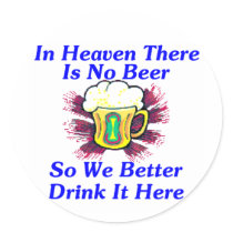 Beer in Heaven Round Sticker