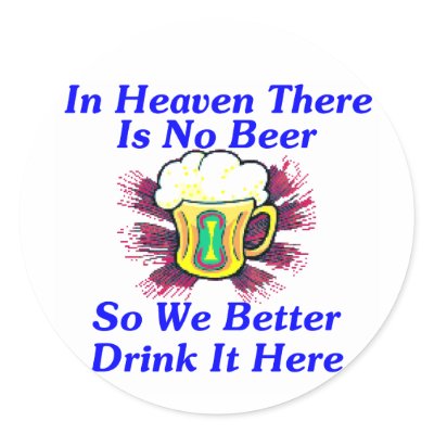 Beer in Heaven Round Sticker by fstasu59