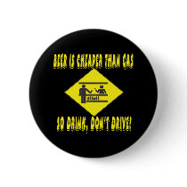 Beer is Cheaper Than Gas buttons by BuzzEdition Beer is Cheaper Than Gas buttons