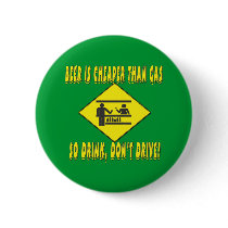 Beer is Cheaper Than Gas buttons by BuzzEdition Beer is Cheaper Than Gas buttons