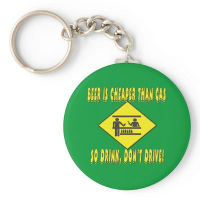 Beer is Cheaper Than Gas Keychain by BuzzEdition