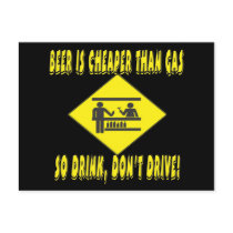 Beer is Cheaper Than Gas postcards by BuzzEdition Beer is Cheaper Than Gas postcards