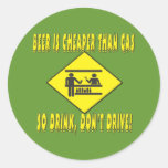 Beer is Cheaper Than Gas Round Stickers
