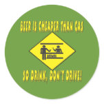 Beer is Cheaper Than Gas Round Stickers
