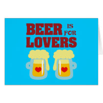 Beer is for Lovers Cards