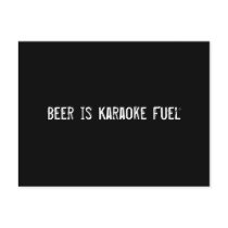 Beer is Karaoke Fuel postcards by funnycustomtshirts Beer is Karaoke Fuel postcards