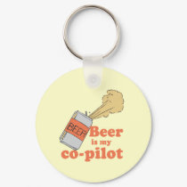 BEER IS MY CO-PILOT keychains by Shirtuosity BEER IS MY CO-PILOT keychains