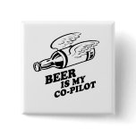 BEER IS MY COPILOT PIN