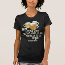 Beer is Proof (Franklin) t-shirts