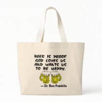 Beer Is Proof God Loves Us & Wants Us Happy bags by Mustang_Lady Beer Is Proof God Loves Us & Wants Us Happy bags