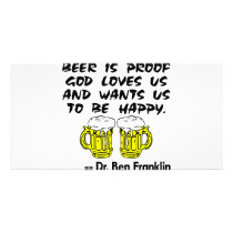 Beer Is Proof God Loves Us & Wants Us Happy photo cards
