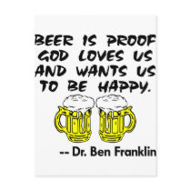 Beer Is Proof God Loves Us & Wants Us Happy postcards by Mustang_Lady Beer Is Proof God Loves Us & Wants Us Happy postcards