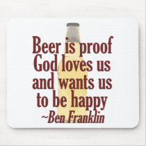 Beer is Proof Mousepad