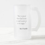 "Beer is proof that God Loves us and wants us t... Mug