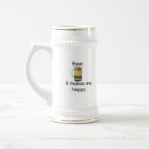 Beer. It Makes Me Happy. Mugs