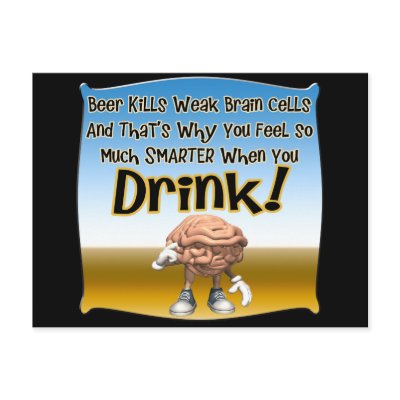 Beer Kills Weak Brain Cells T-shirts Gifts Postcard