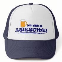 Beer Makes Me Awesome Hat by TheBigTees Beer Makes Me Awesome Hat