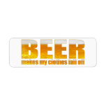 Beer Makes My Clothes Fall Off Return Address Labels