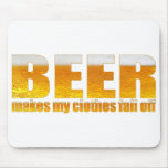 Beer Makes My Clothes Fall Off Mousepad