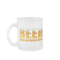Beer Makes My Clothes Fall Off Coffee Mug
