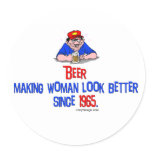 Beer, making women look better Sickers Round Stickers