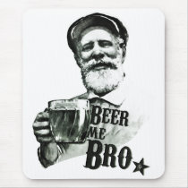 beer me bro, funny, cool, story, bro, like a boss, memes, swag, humor, beer, internet memes, question, fun, mousepad, Mouse pad with custom graphic design