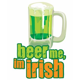 Beer Me Im Irish $22.95 Baby Doll Tee shirt