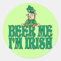 Beer Me I'm Irish Round Sticker