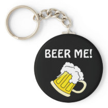 BEER ME! keychains