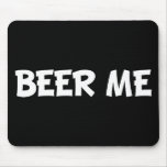 Beer Me Mousepads