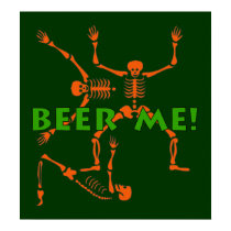 Beer Me Skeletons posters by orsobear Beer Me Skeletons posters