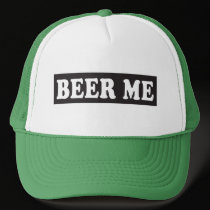 Beer Me - Trucker Hat by thesquidshop Beer Me - Trucker Hat
