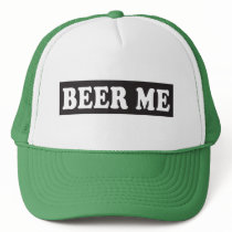 Beer Me - Trucker Hat by thesquidshop Beer Me - Trucker Hat
