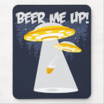 Beer Me Up! Mouse Pads