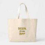 Beer My New BFF Tote Bags