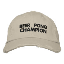 Beer Pong Champion embroidered hats by Drinking_Shirts Beer Pong Champion embroidered hats